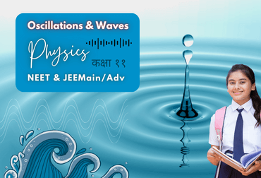 NEET and JEE Main - Oscillations and waves for class 11th